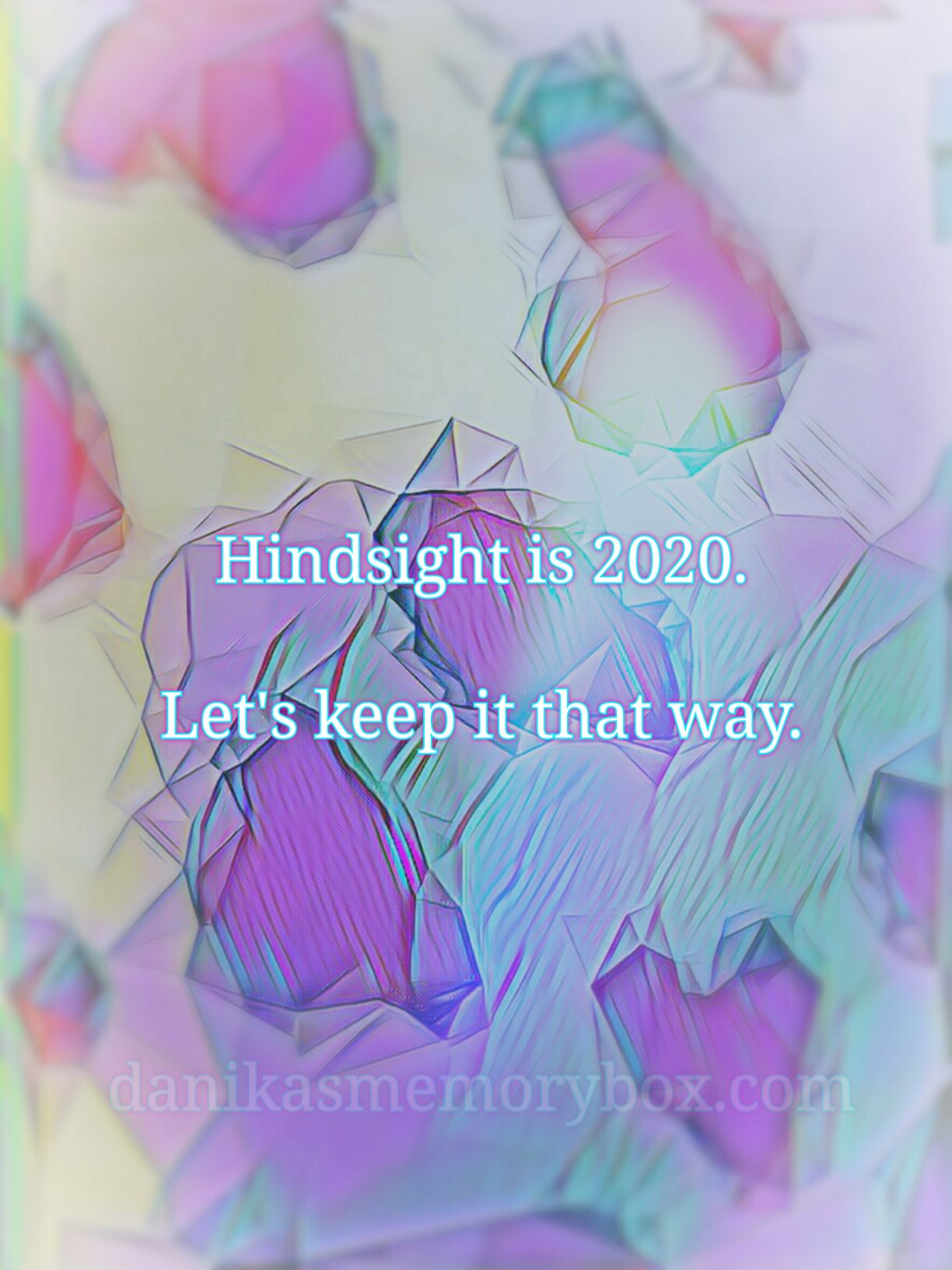 hindsight is 2020